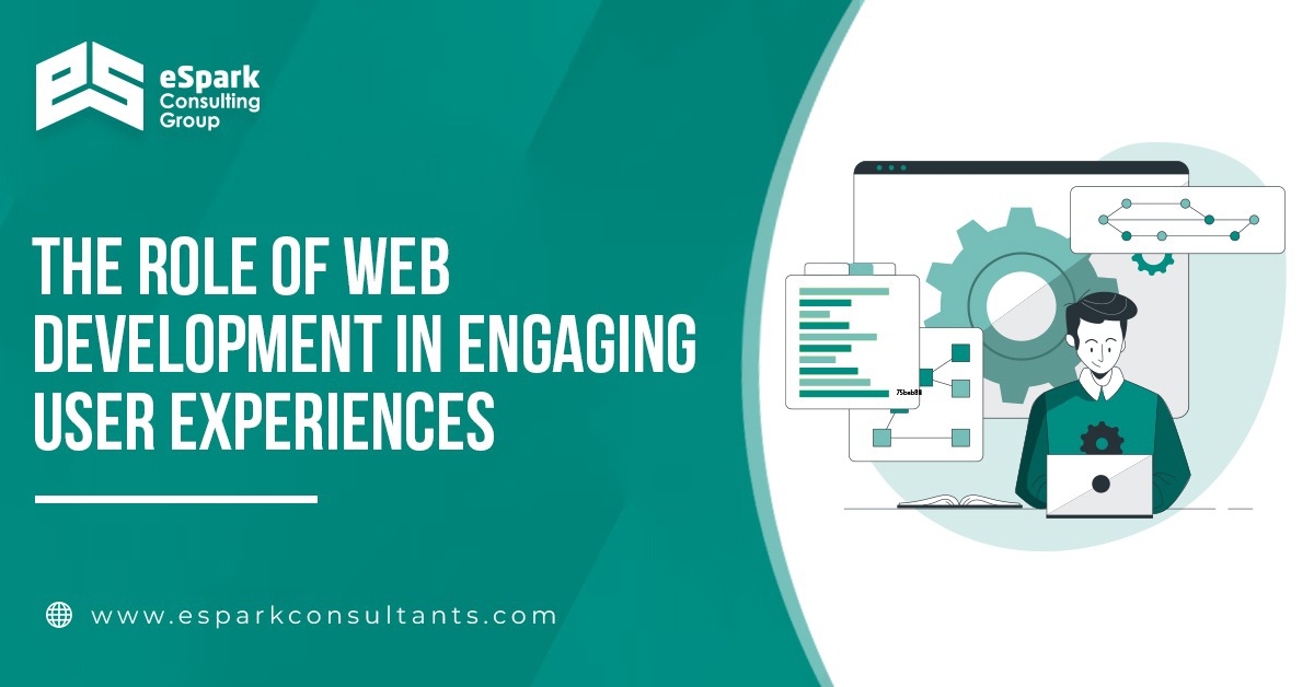 the role of web development in engaging user experiences